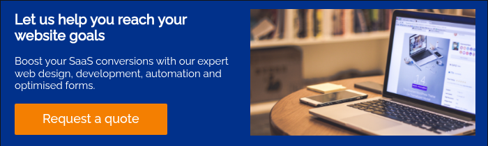 Let us help you reach your website goals &nbsp; Boost your SaaS conversions with our expert web design, development, automation and optimised forms. &nbsp;